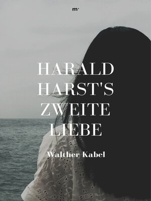 cover image of Harald Harsts zweite Liebe